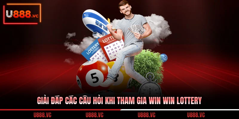 giai-dap-cac-cau-hoi-khi-tham-gia-win-win-lottery