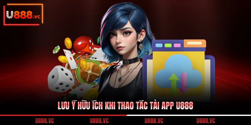 luu-y-huu-ich-khi-thao-tac-tai-app-u888
