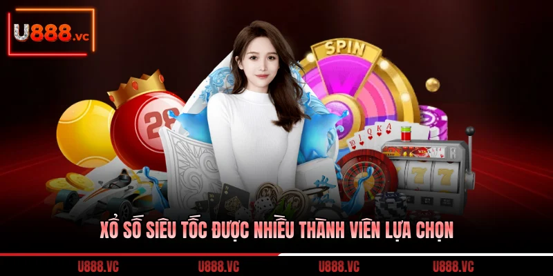 xo-so-sieu-toc-duoc-nhieu-thanh-vien-lua-chon